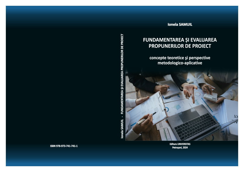 FUNDAMENTAREA ȘI EVALUAREA PROPUNERILOR DE PROIECT - concepte teoretice și perspective metodologico-aplicative