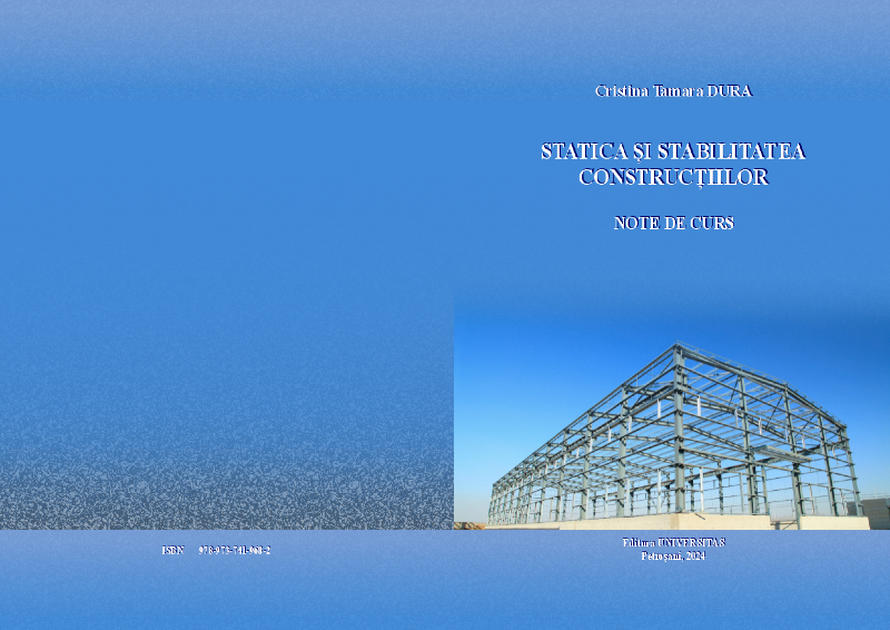 STATICA ȘI STABILITATEA CONSTRUCȚIILOR - note de curs