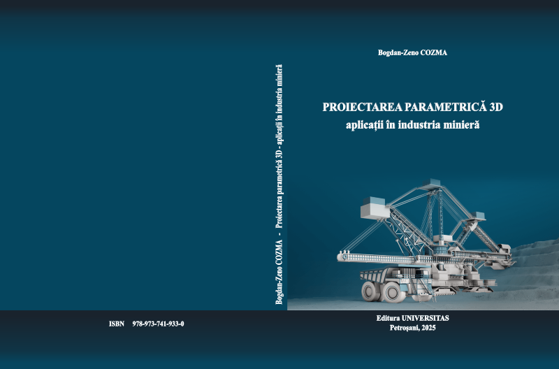 PROIECTAREA PARAMETRICĂ 3D. APLICAȚII ÎN INDUSTRIA MINIERĂ