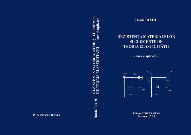 REZISTENȚA MATERIALELOR ȘI ELEMENTE DE TEORIA ELASTICITĂȚII – curs și aplicații