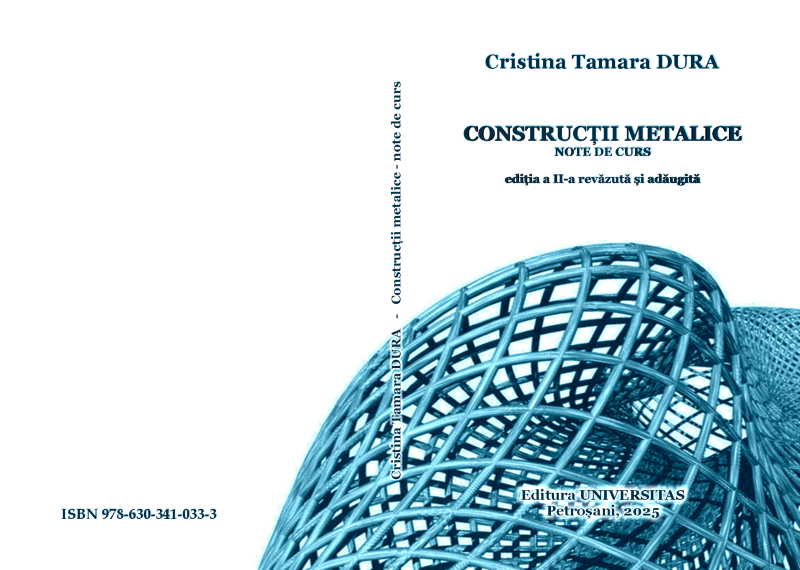 CONSTRUCȚII METALICE – note de curs – ediția a II-a revăzută și adăugită