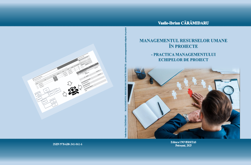 MANAGEMENTUL RESURSELOR UMANE ÎN PROIECTE – practica managementului echipelor de proiect